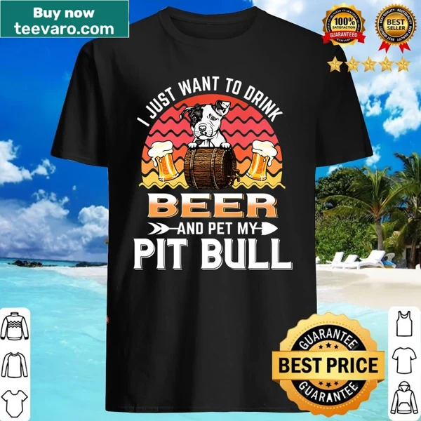 Humorous shirt with a pit bull illustration and the phrase about beer and dogs.