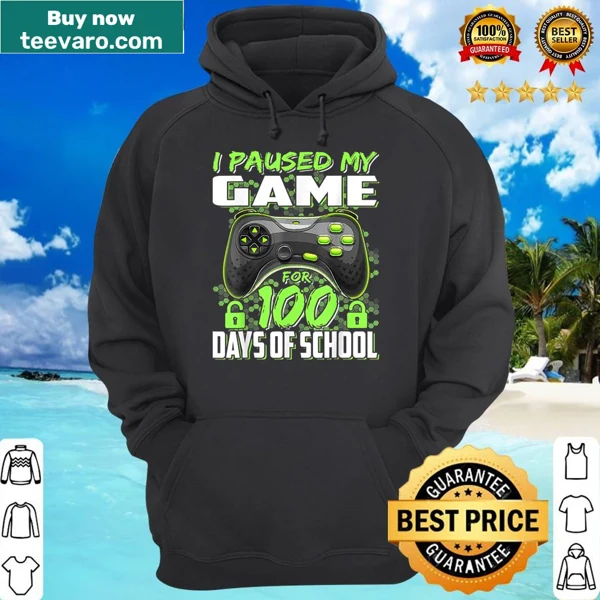 I Paused My Game For 100 Days Of School t-shirt with bold typography