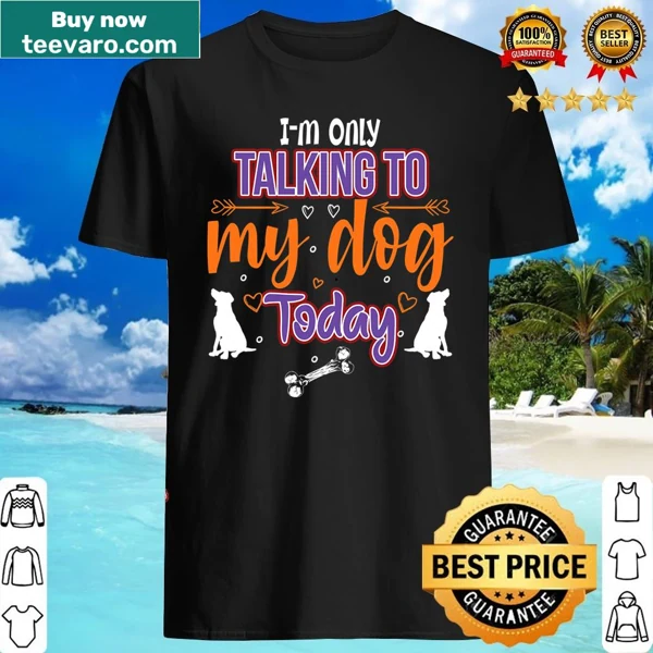 Humorous shirt stating preference for talking to dogs over people