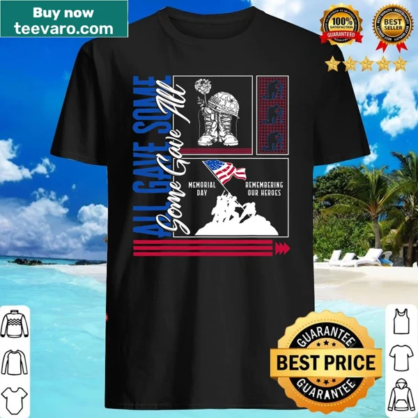 Memorial Day shirt with American flag and 'Some Gave All' phrase