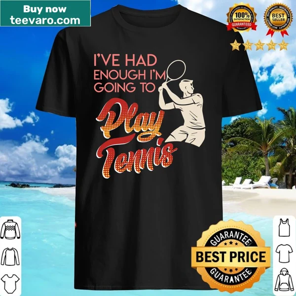 Tennis shirt with 'Mir Reichts Ich Geh Tennis Spiel' text