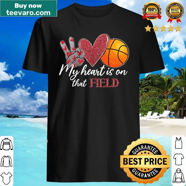 Heartfelt shirt for female basketball lovers with 'My Heart Is On That Field' text