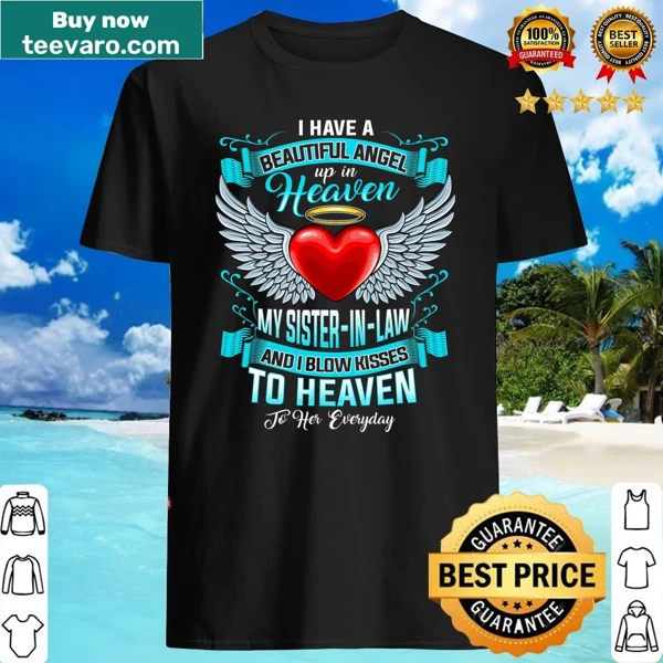 Sentimental shirt honoring a sister-in-law with a loving phrase.