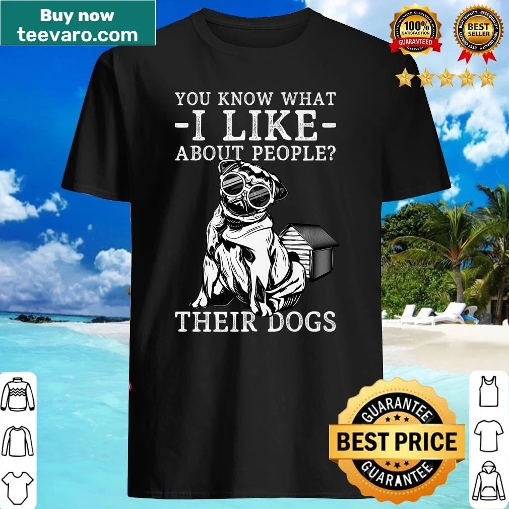 Funny shirt with a saying about people and their dogs for dog lovers