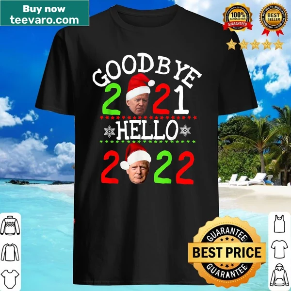 Shirt with text 'Goodbye 2021 Hello 2022'