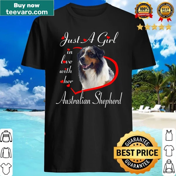 Shirt expressing love for Australian Shepherds with playful text