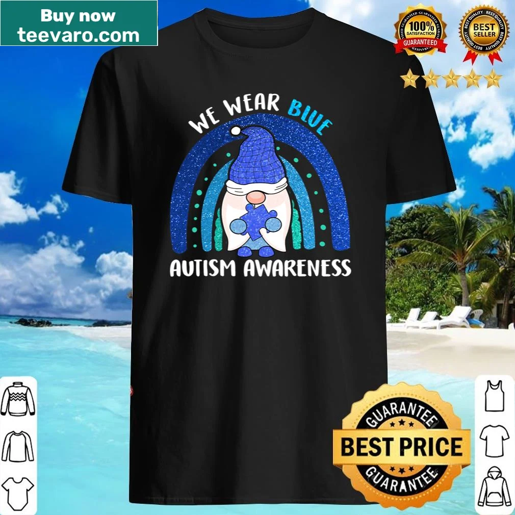 Funny shirt with rainbow gnome and autism awareness message.