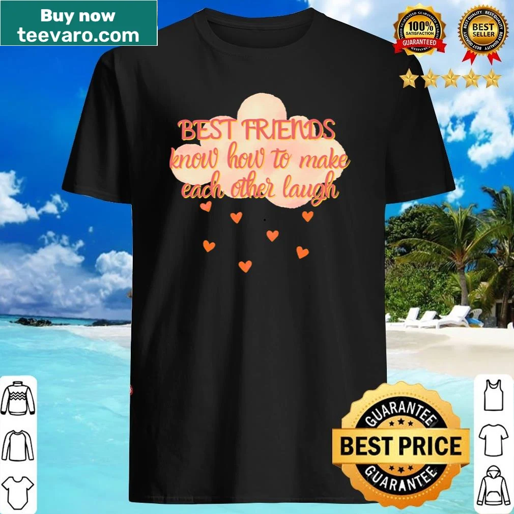 Funny shirt with text about best friends and laughter