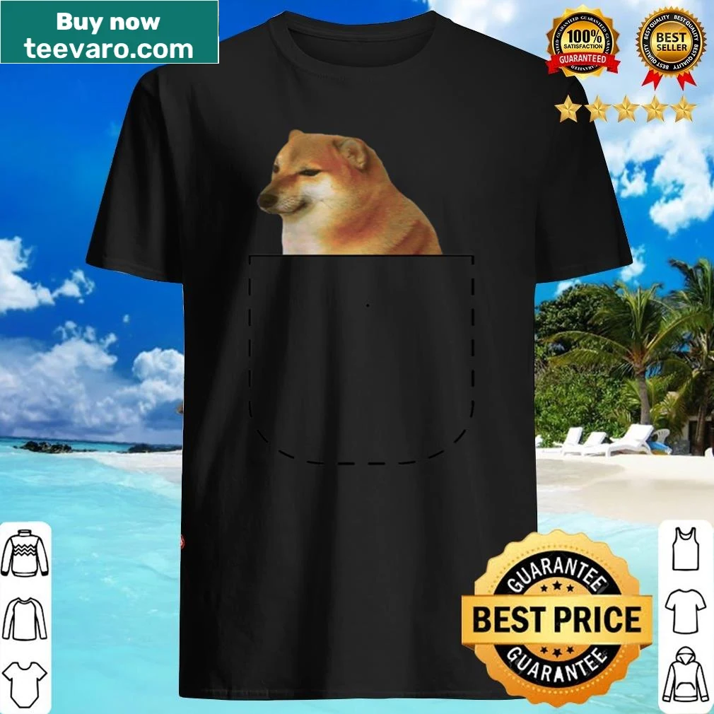 Shirt featuring Cheems the meme dog peeking out.