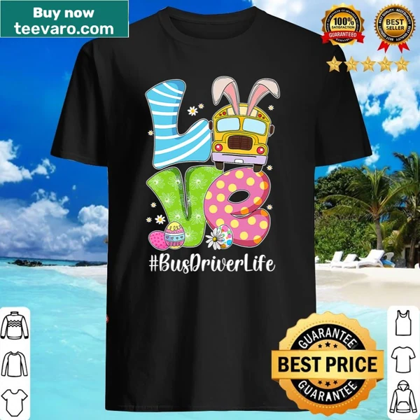 Cute Easter shirt for school bus drivers with love bunny