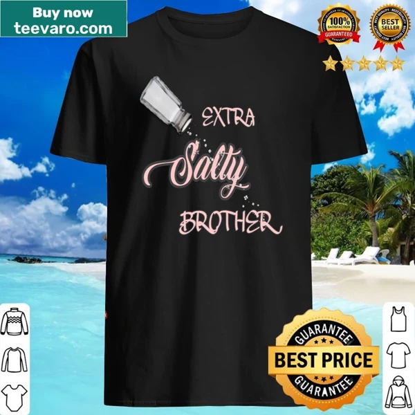 Humorous shirt with edgy phrase for brothers