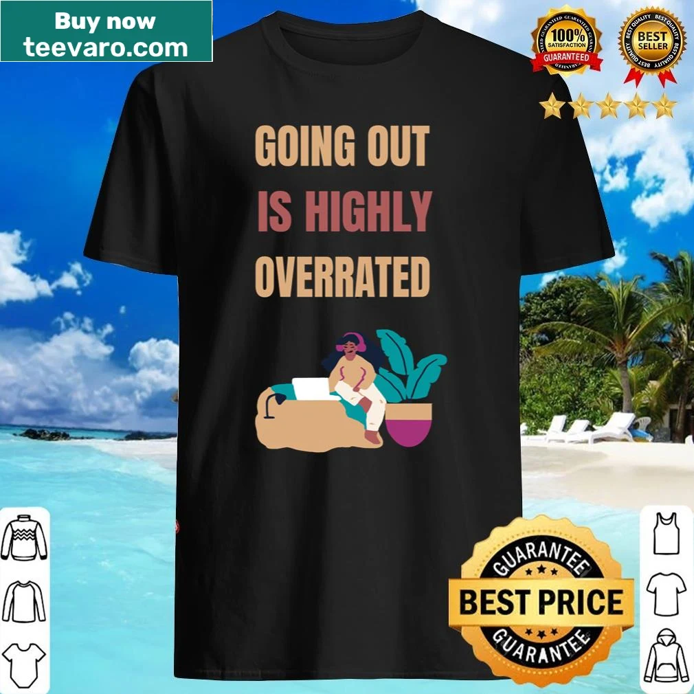 Cozy shirt with the quote about staying in and going out