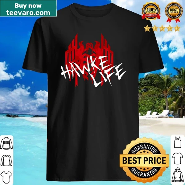 Bold 'Hawke Life' text on a casual shirt