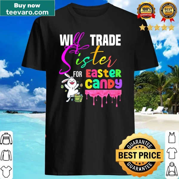 Cute bunny shirt for kids with 'Will Trade Sister For Candy' text