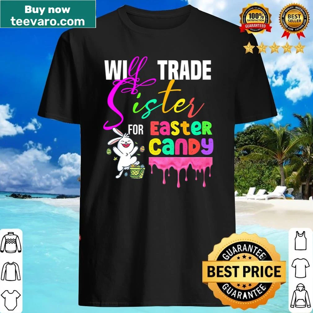 Cute bunny shirt for kids with 'Will Trade Sister For Candy' text