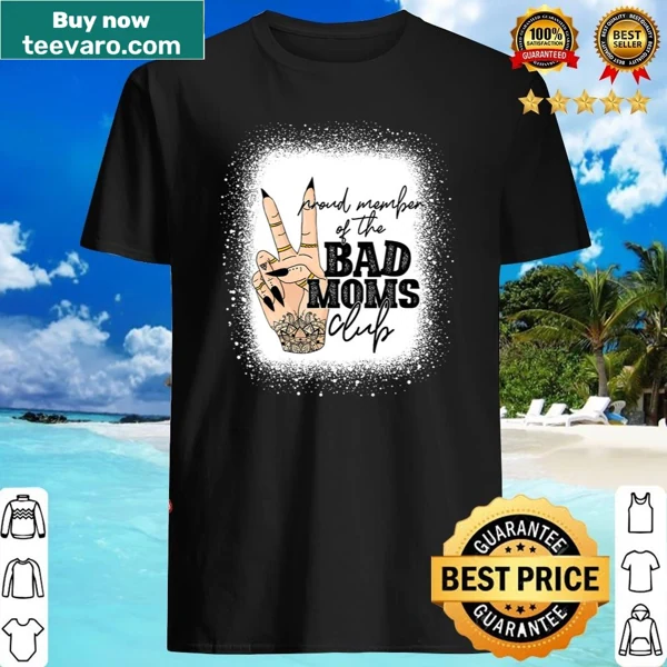 Typography design with text 'Proud Member Of The Bad Moms Club'