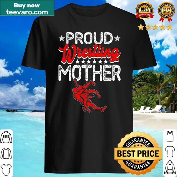 Proud Wrestling Mother shirt with bold typography design