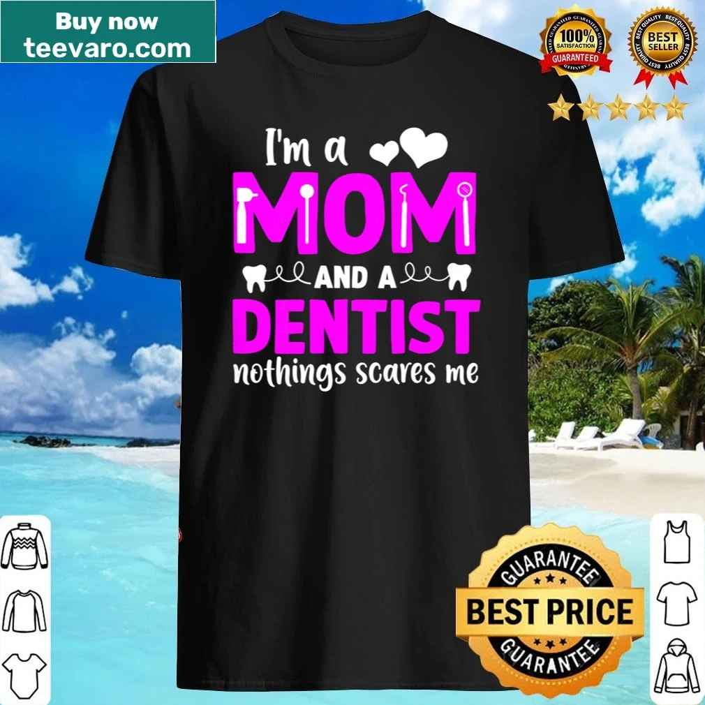 Funny mom and dentist shirt with bold text