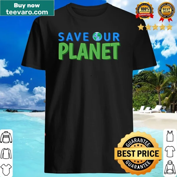 Shirt with text promoting saving the planet and keeping it green