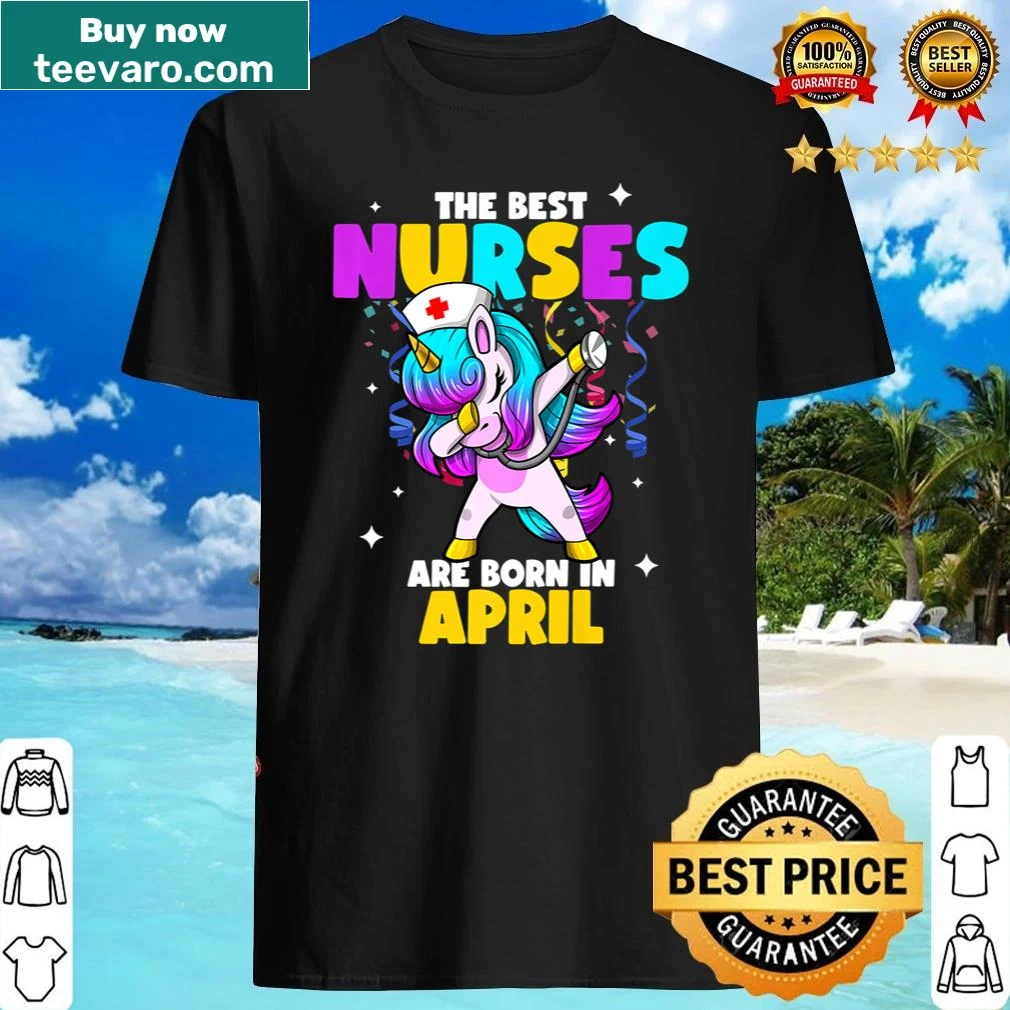 Cute unicorn shirt for nurses born in April with heartfelt text