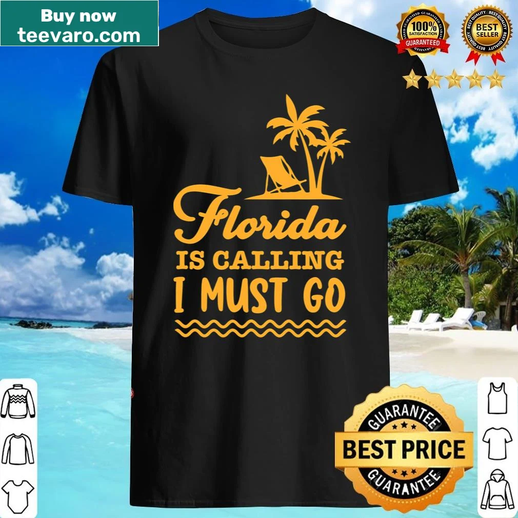 T-shirt with 'Florida Is Calling I Must Go' text design.