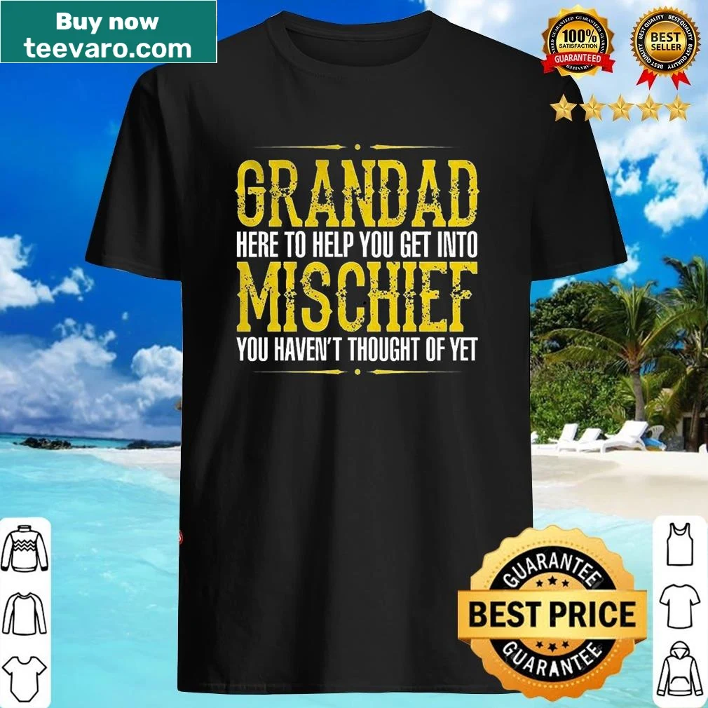 Funny shirt for grandad with mischievous theme, ideal for birthdays