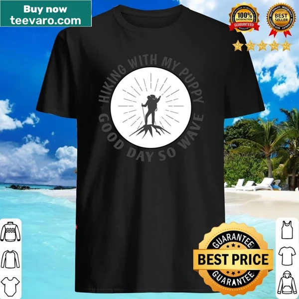 Hiking shirt celebrating adventures with a dog featuring a cheerful message