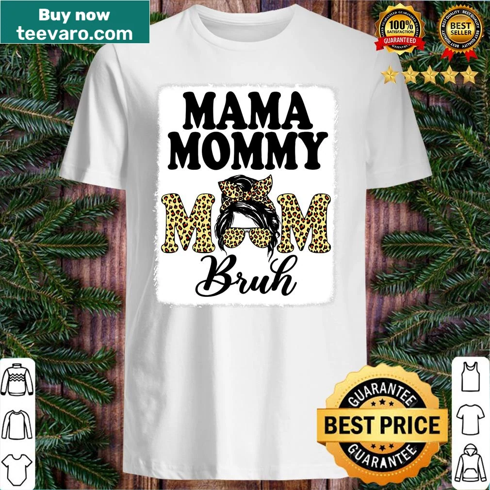 Funny Mama Mommy Mom Bruh t-shirt with messy bun design