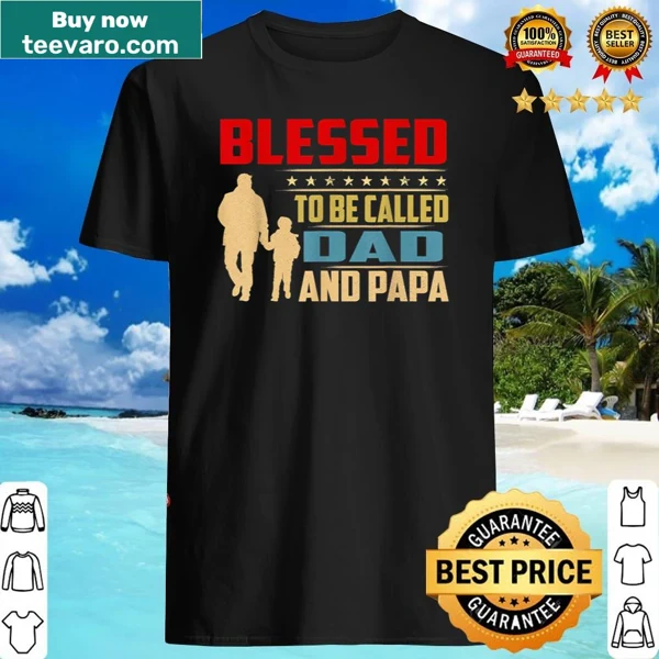 Vintage style shirt declaring Blessed To Be Called Dad And Papa