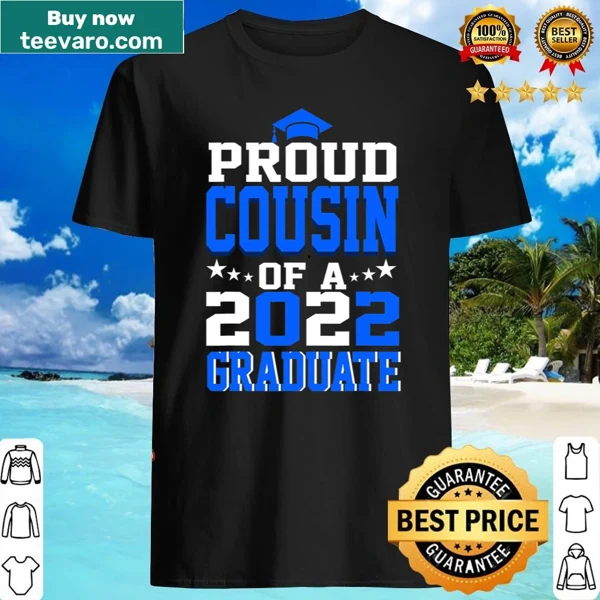 Proud Cousin shirt for Class of 2022 graduation
