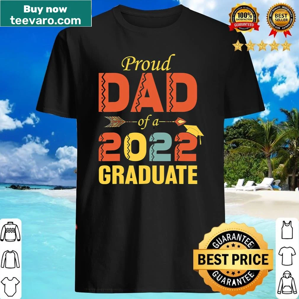 Proud Dad of a 2022 Graduate t-shirt with bold text
