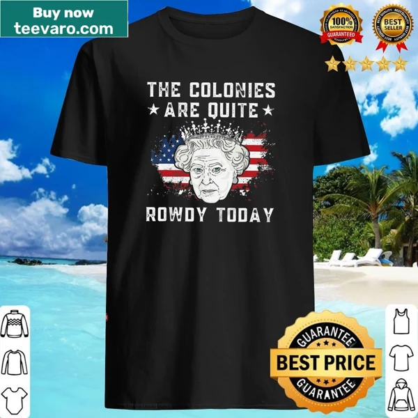 Funny shirt with Queen Elizabeth II and patriotic text for July 4th.
