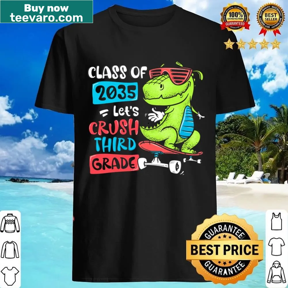 Dinosaur shirt with 'Let's Crush 3rd Grade Class Of 2035' text