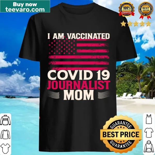 Shirt celebrating journalist mom with COVID-19 vaccination message