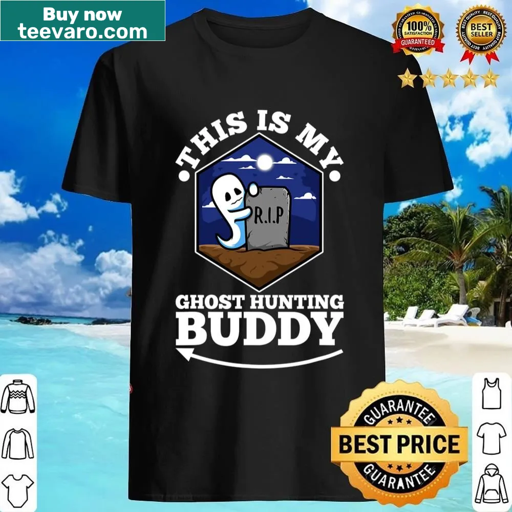 Lighthearted ghost hunting buddy shirt with playful text