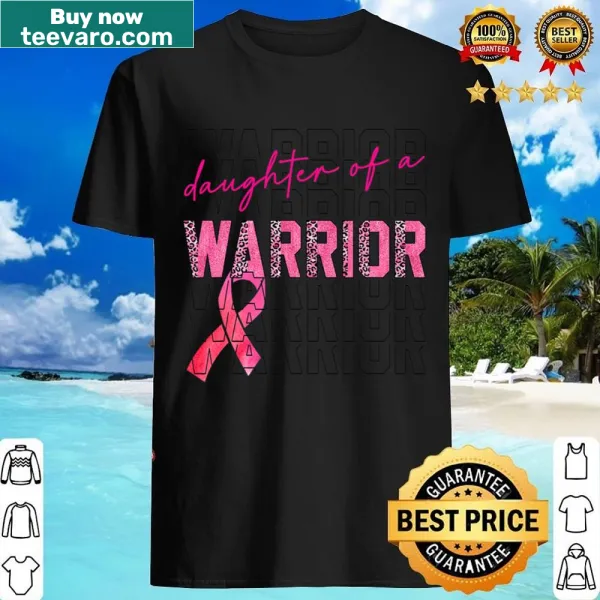 Sentimental shirt honoring 'Daughter of a Warrior' for breast cancer awareness