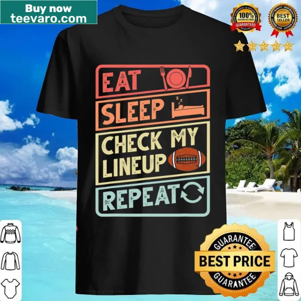 Retro fantasy football shirt with 'Eat Sleep Check My Lineup Repeat' text.