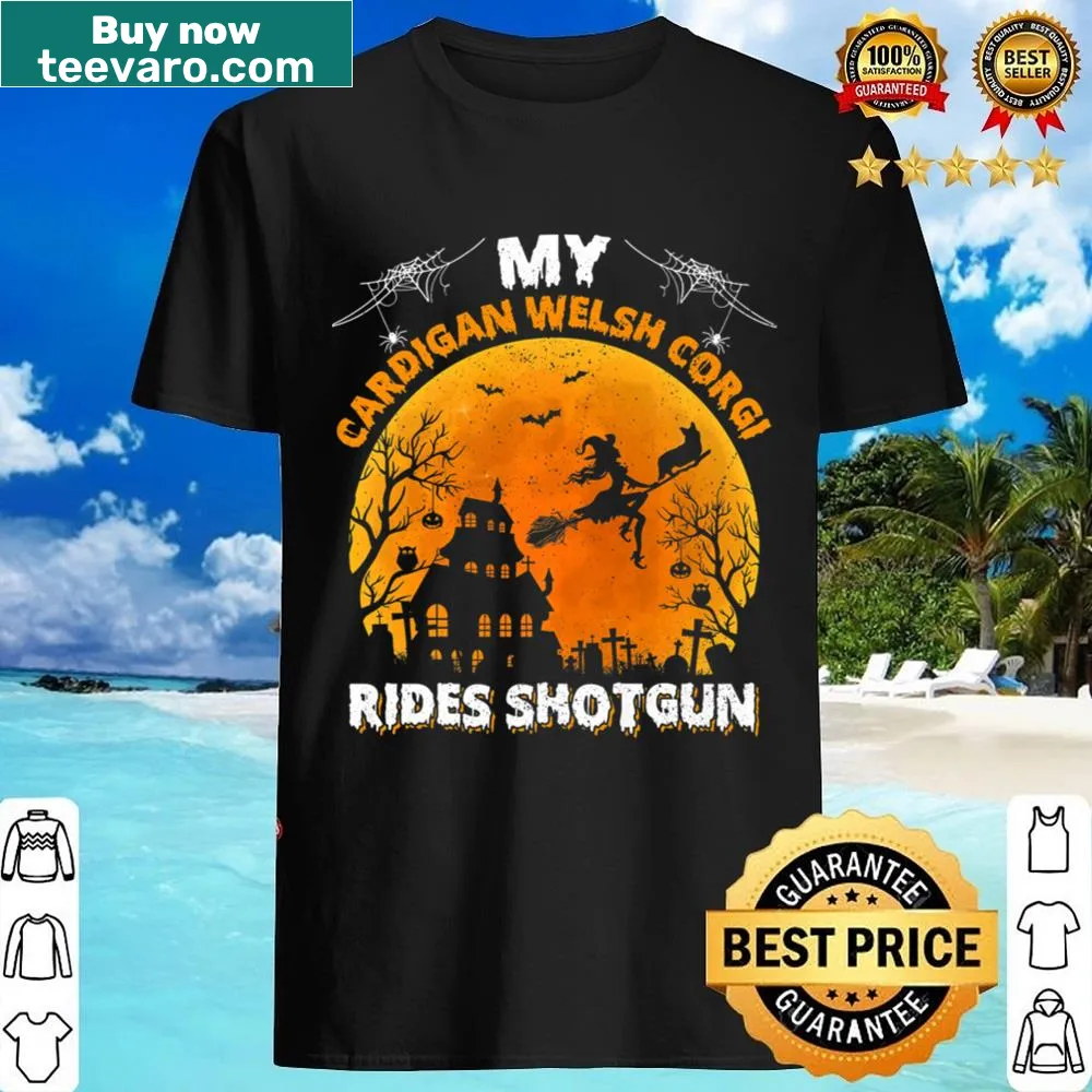 Funny Cardigan Welsh Corgi Halloween t-shirt with shotgun text