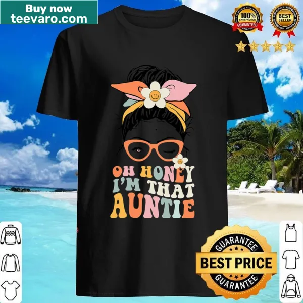Funny aunt-themed T-shirt expressing pride in being an aunt.