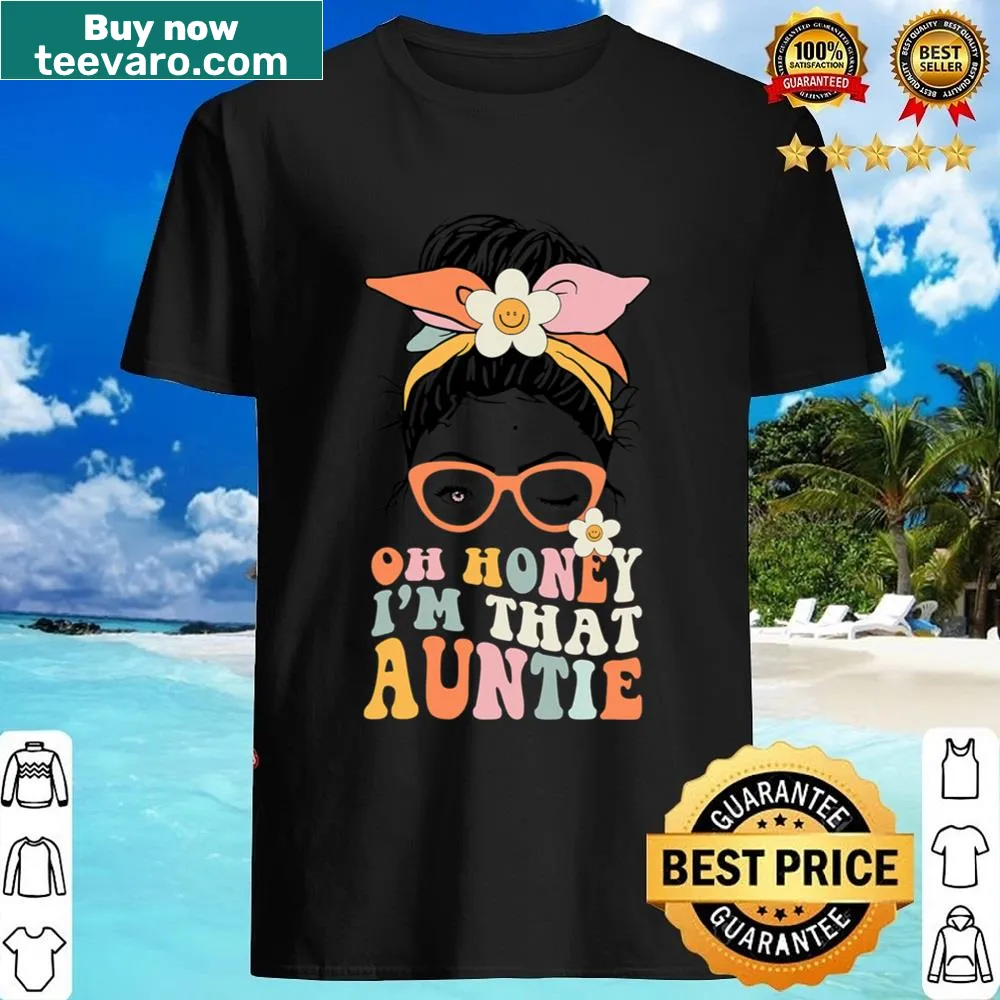 Funny aunt-themed T-shirt expressing pride in being an aunt.