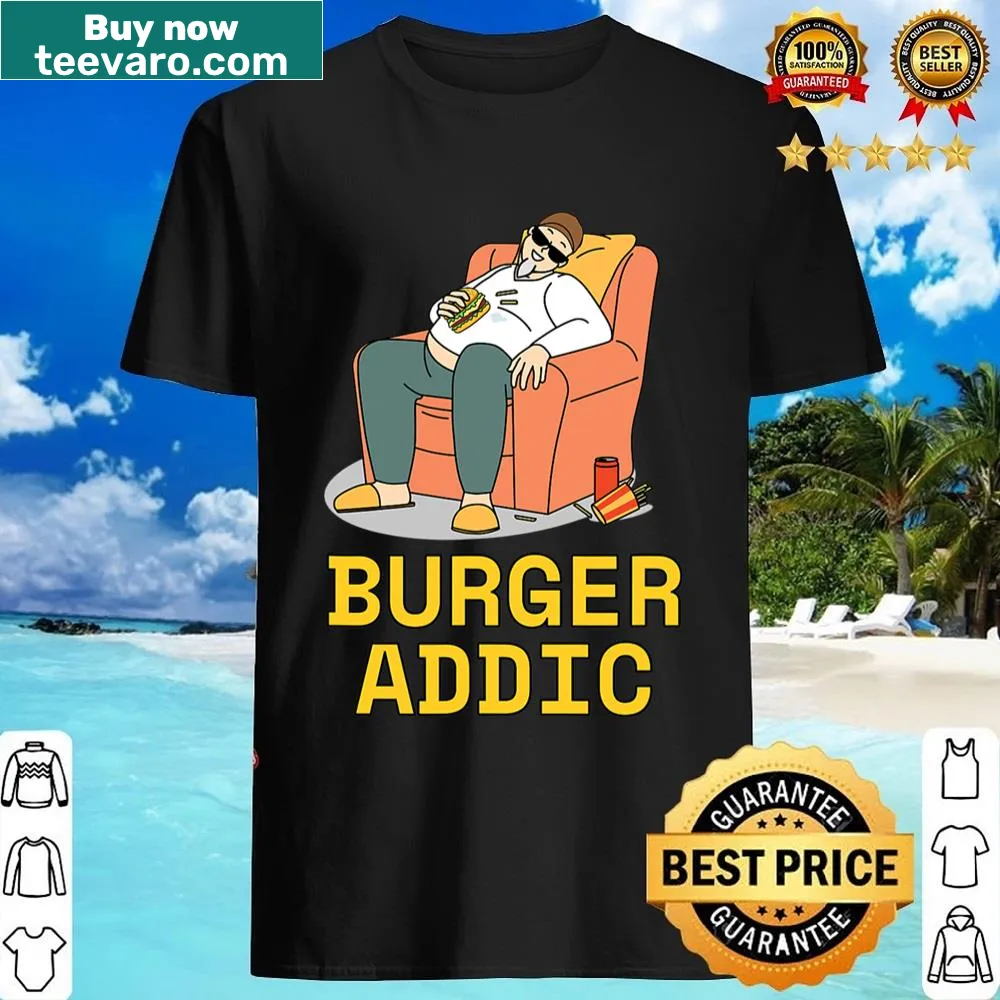 Playful shirt with the phrase 'Burger Addic,' perfect for burger lovers.
