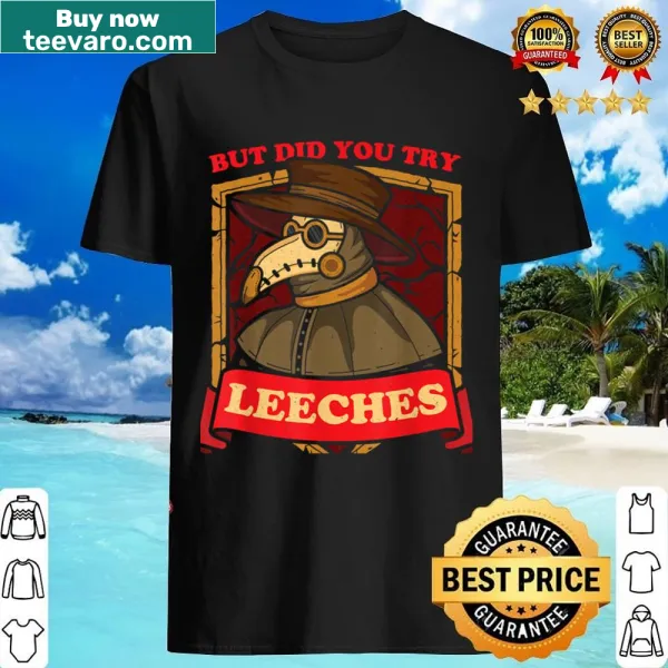 Humor shirt referencing medieval plague doctor remedies