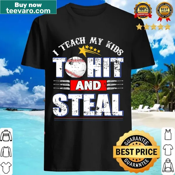 Funny baseball shirt with text about teaching kids to hit and steal