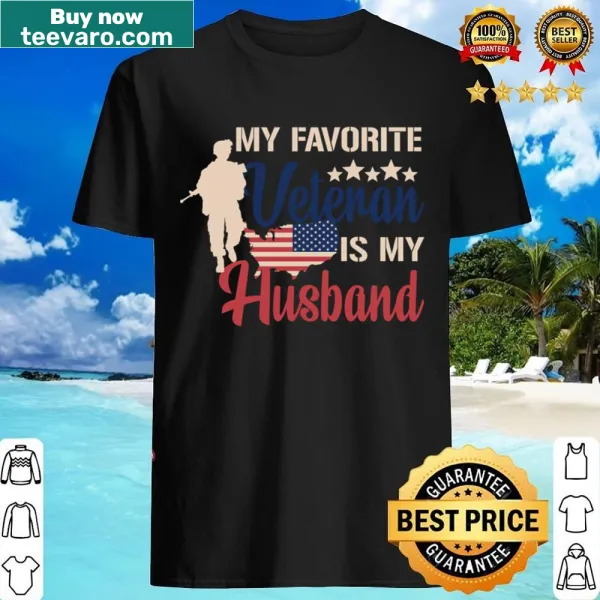 Shirt declaring My Favorite Veteran Is My Husband with patriotic text