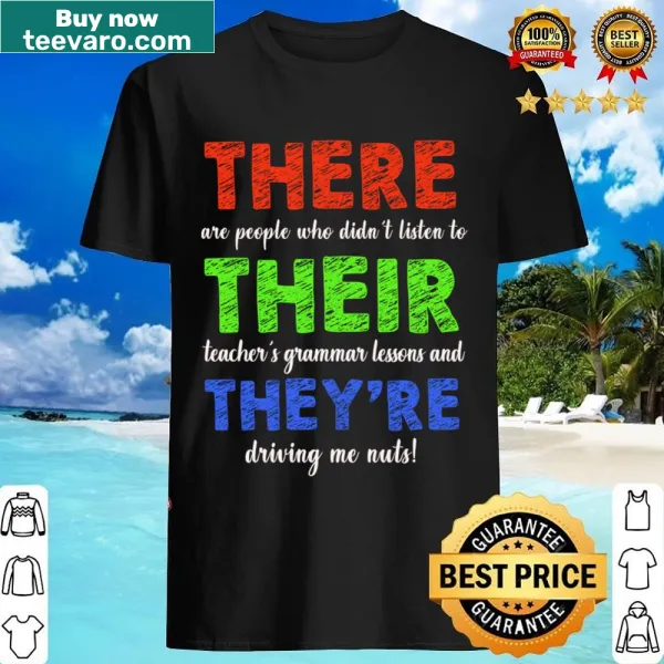 Humorous English grammar shirt with 'There Their They're' text