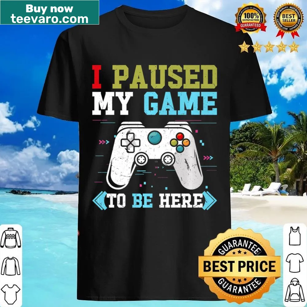 Witty shirt about pausing games for social gatherings
