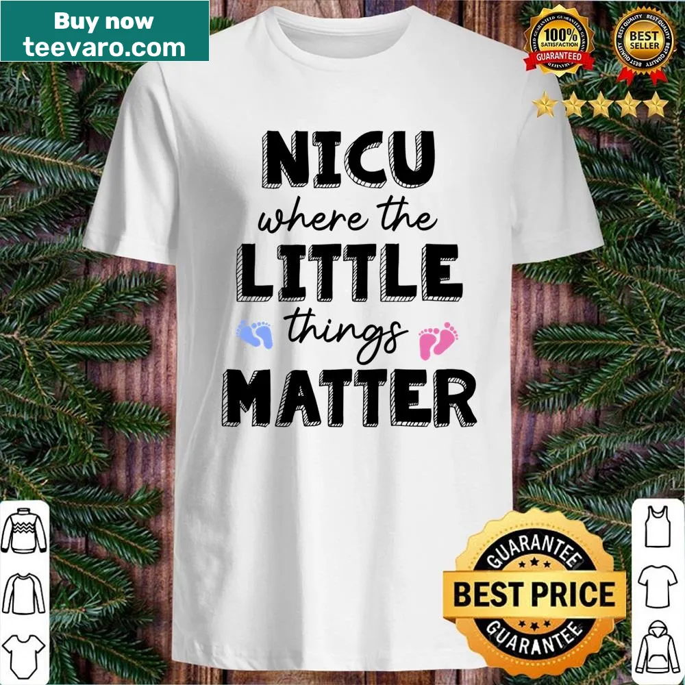Shirt with heartfelt quote honoring NICU nurses
