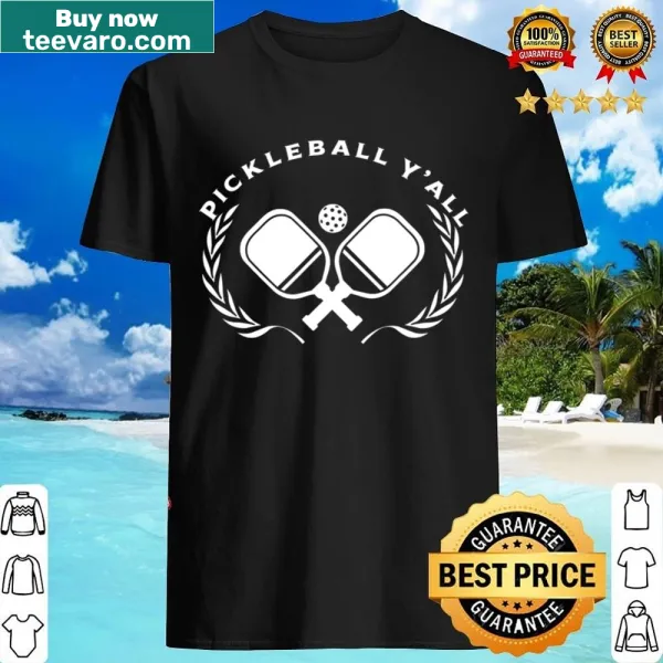 Funny shirt with 'Pickleball Y'all' and pickleball graphics