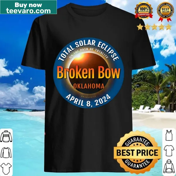 Shirt celebrating the 2024 Total Solar Eclipse in Broken Bow, Oklahoma