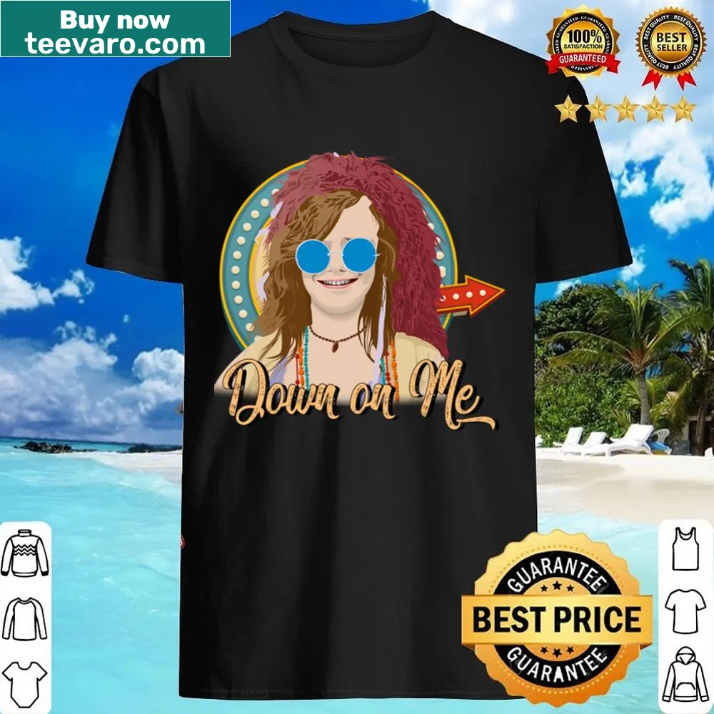 Janis Joplin Down On Me T-shirt design